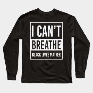 I Cant Breathe Mens Protest Tees BLM Black Lives Matte Long Sleeve T-Shirt